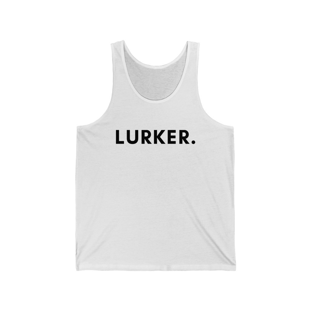 Lurker - Unisex Tank Top (5 Colors)
