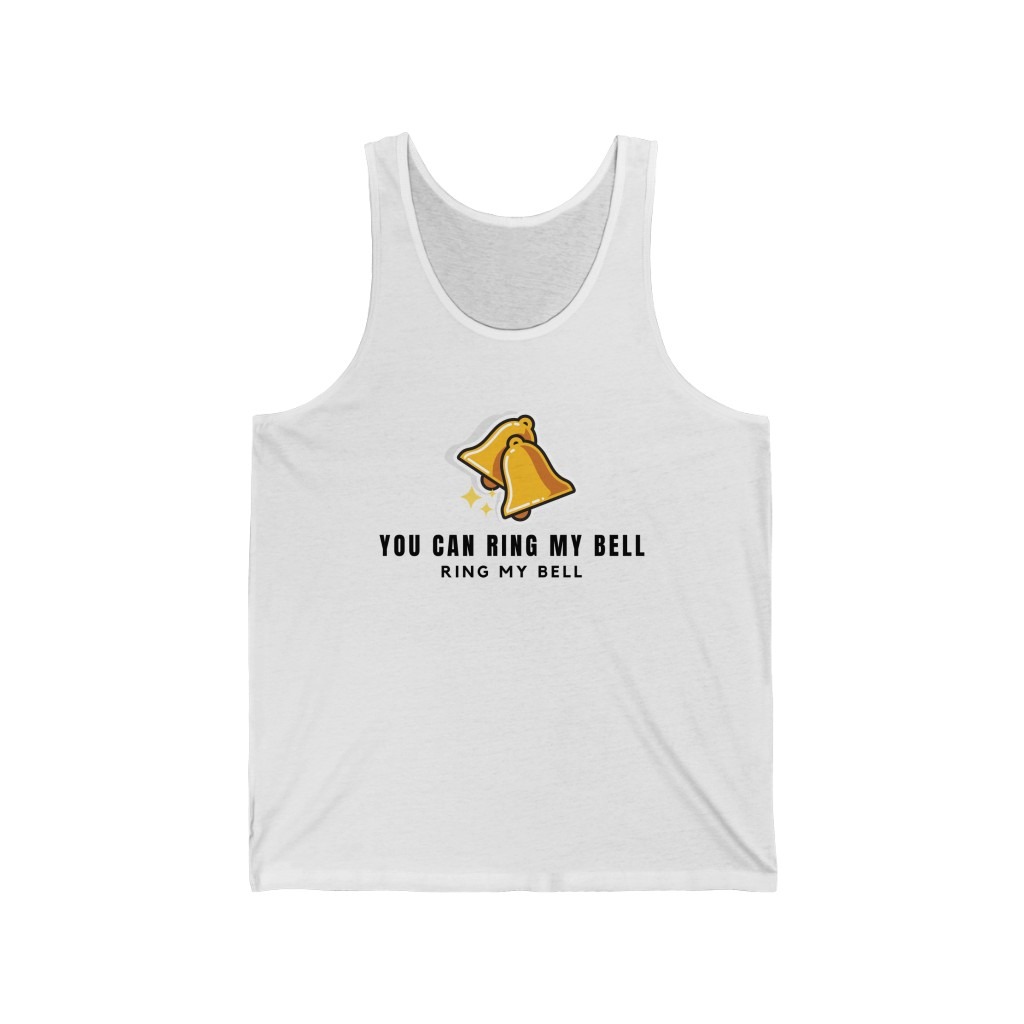 Ring My Bell - Unisex Tank Top (7 Colors)